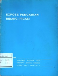 Expose Pengairan Bidang Irigasi