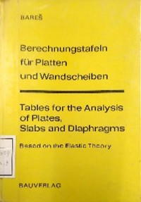 BARES.PLATTEN UND WANDSCHEIBEN/ TABLES FOR THE ANALYSIS OF PLATES, SLABS AND DLAPHGRAMS