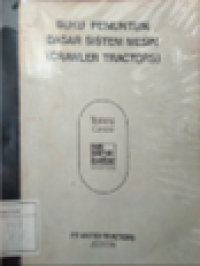 Image of Buku Penuntun Dasar Sistem Mesin (Crawler Tractors)