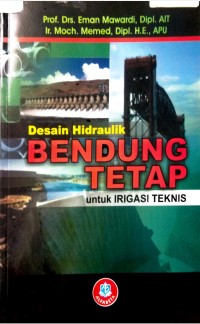 Image of Desain Hidraulik Bendung Tetap Untuk Irigasi Teknis