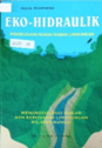 Image of Eko-Hidraulik Pengelolaan Sungai Ramah Lingkungan
