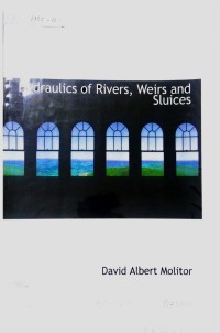 Image of Hydraulics Of Rivers, Weirs And Sluices