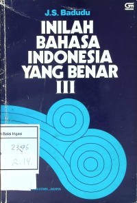 Inilah Bahasa Indonesia Yang Benar lll