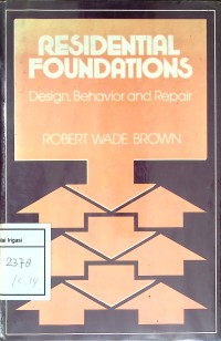 Residential Foundations Design, Behavior and Repair