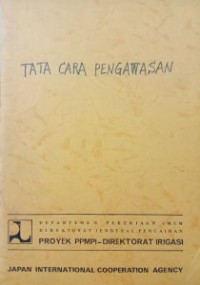 Image of Tata Cara Pengawasan Pelaksanaan Pekerjaan Proyek Irigasi