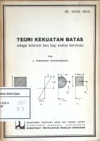 Teori Kekuatan Batas (Sebagai Kriterium Baru Bagi Analisa Konstruksi)